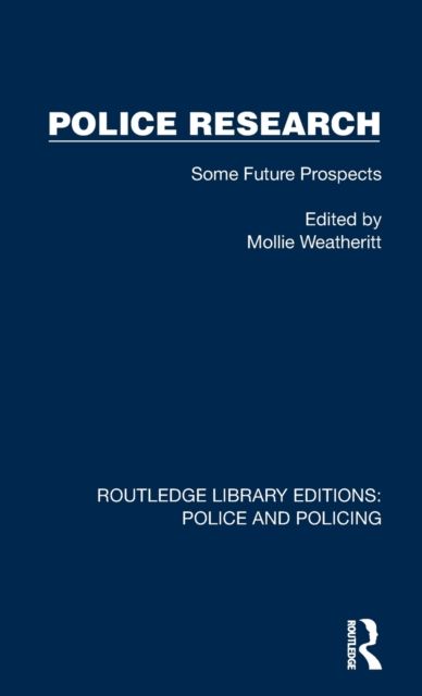 Police Research : Some Future Prospects