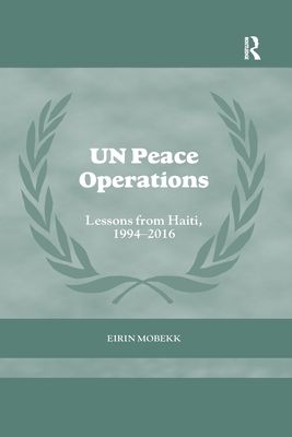 UN Peace Operations : Lessons from Haiti, 1994-2016