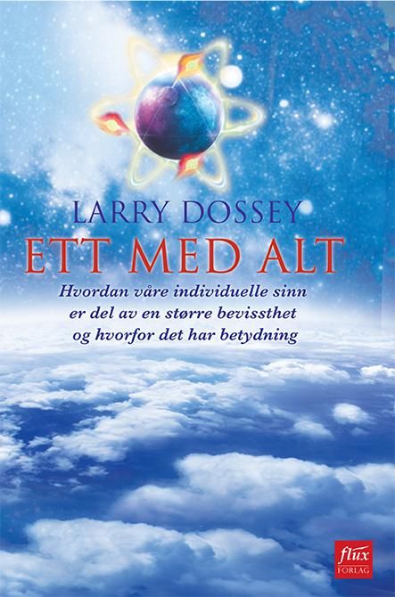 Ett med alt : hvordan våre individuelle sinn er del av en større bevissthet og hvorfor det har betydning