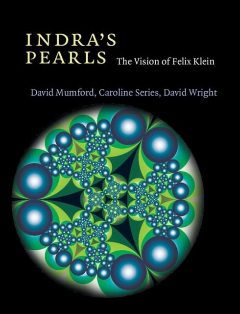 Indra's Pearls : The Vision of Felix Klein