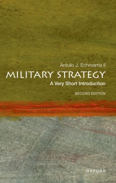 Military Strategy : A Very Short Introduction
