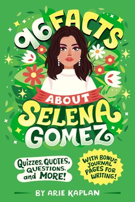 96 facts about Selena Gomez : quizzes, quotes, questions, and more!