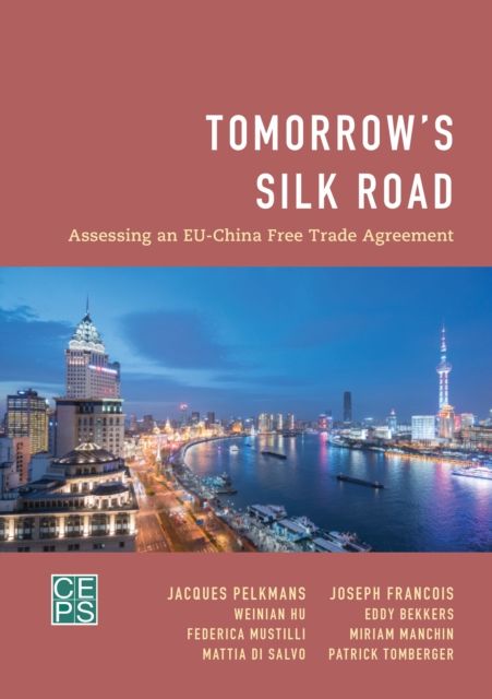 Forsidebilde av Tomorrow's Silk Road : Assessing an EU-China Free Trade Agreement
