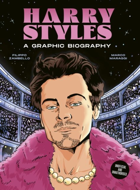 Harry Styles : a graphic biography