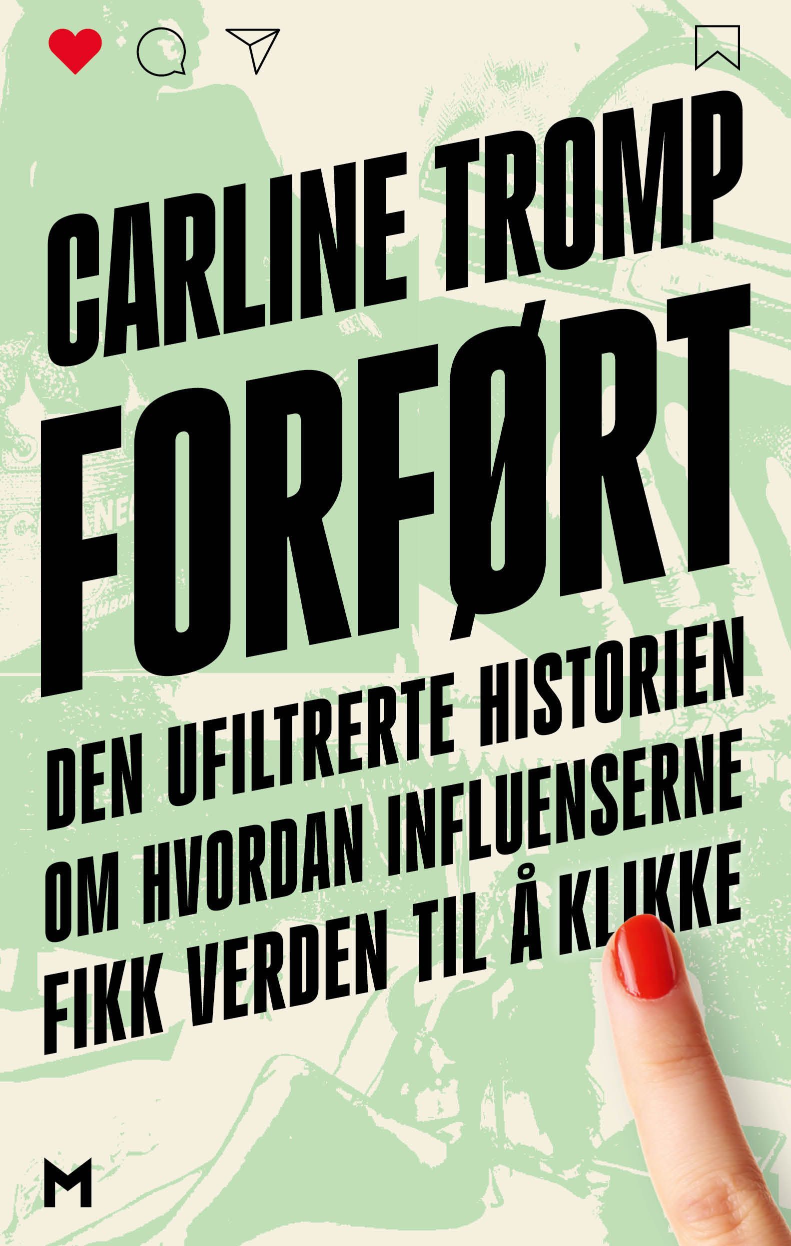 Forsidebilde av Forført : den ufiltrerte historien om hvordan influenserne fikk verden til å klikke