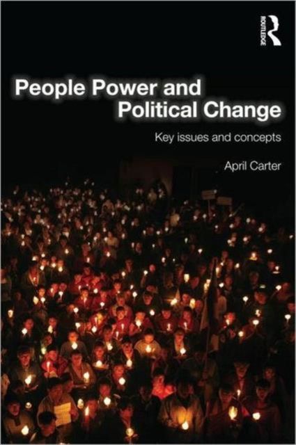 People Power and Political Change : Key Issues and Concepts