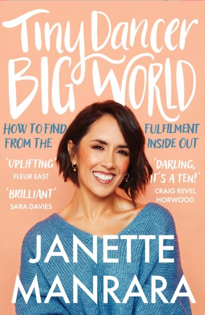 Tiny Dancer, Big World : How to Find Fulfilment from the Inside out