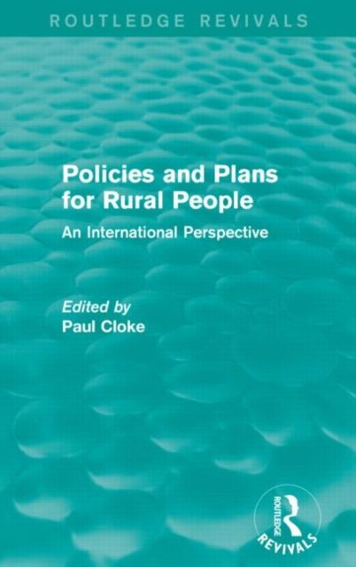 Policies and Plans for Rural People (Routledge Revivals) : An International Perspective