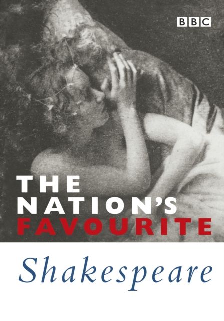 The Nation's Favourite Shakespeare : Famous Speaches And Sonnets