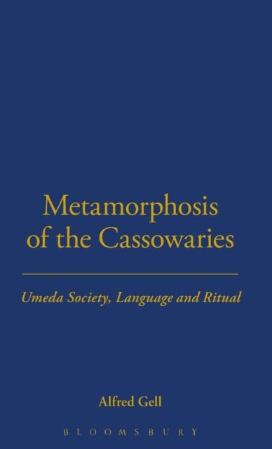 Metamorphosis of the Cassowaries : Umeda Society, Language and Ritual Volume 51