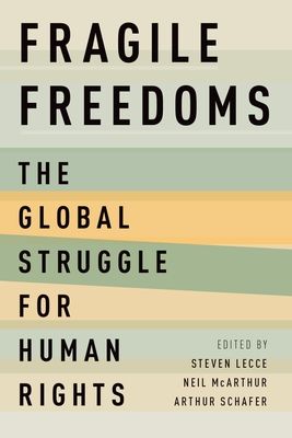 Fragile Freedoms : The Global Struggle for Human Rights