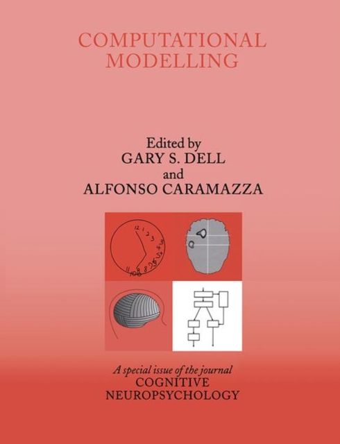 Computational Modelling : A Special Issue of Cognitive Neuropsychology