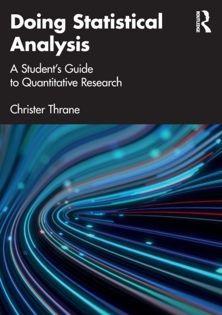 Doing Statistical Analysis : A Student’s Guide to Quantitative Research