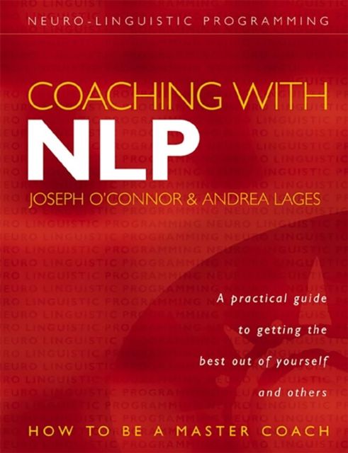 Coaching with NLP : how to be a master coach