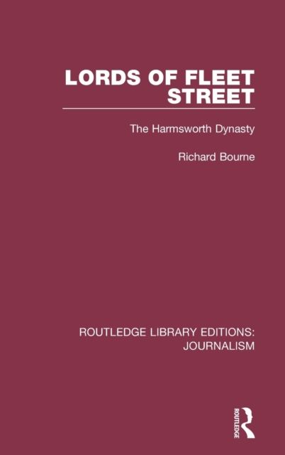 Lords of Fleet Street : The Harmsworth Dynasty