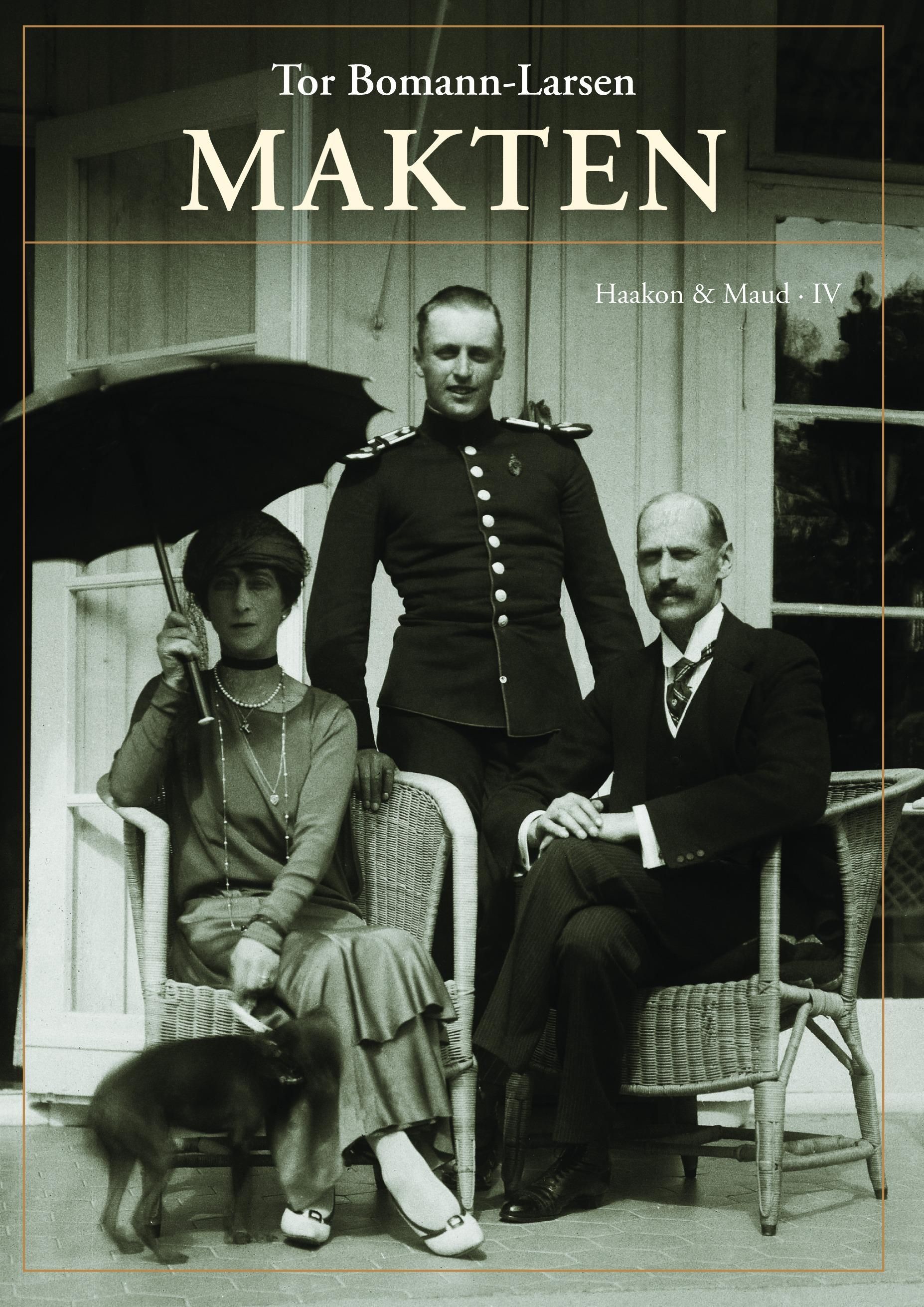 Haakon & Maud. IV. Makten