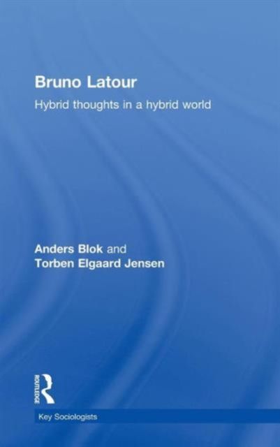 Bruno Latour : Hybrid Thoughts in a Hybrid World