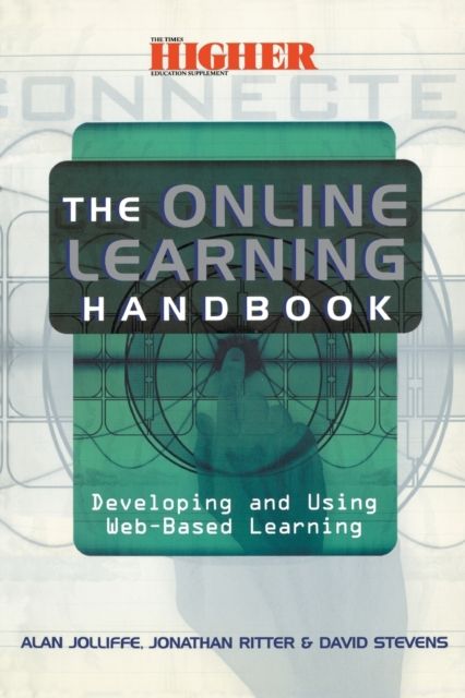 The Online Learning Handbook : Developing and Using Web-based Learning