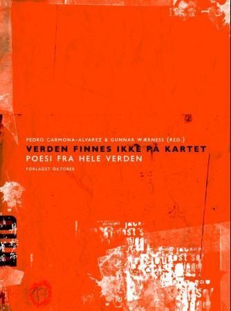 Verden finnes ikke på kartet : poesi fra hele verden