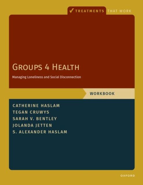 Groups 4 Health : Managing Loneliness and Social Disconnection, Workbook