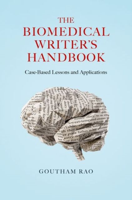 The Biomedical Writer's Handbook : Case-Based Lessons and Applications