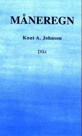 Måneregn : dikt