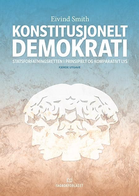 Konstitusjonelt demokrati : statsforfatningsretten i prinsipielt og komparativt lys