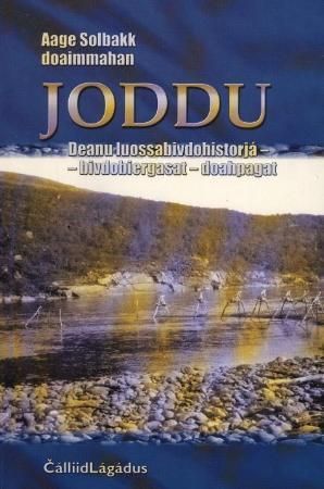 Joddu : Deanu luossabivdohistorjá, bivdobiergasat, doahpagat