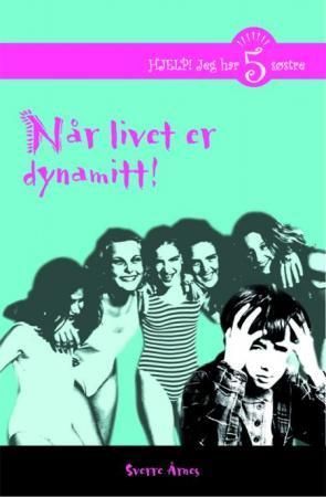 Når livet er dynamitt!