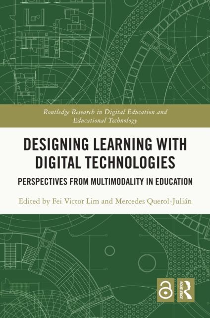 Designing Learning with Digital Technologies : Perspectives from Multimodality in Education