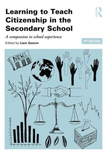Learning to Teach Citizenship in the Secondary School : A companion to school experience