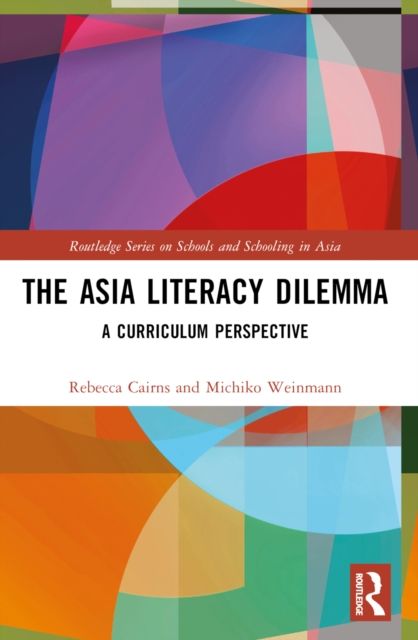 The Asia Literacy Dilemma : A Curriculum Perspective