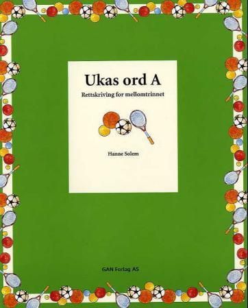 Ukas ord A : rettskriving