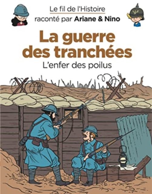 La guerre des tranchées : l'enfer des poilus