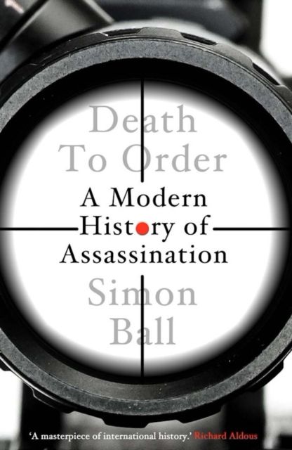 Death to Order : A Modern History of Assassination