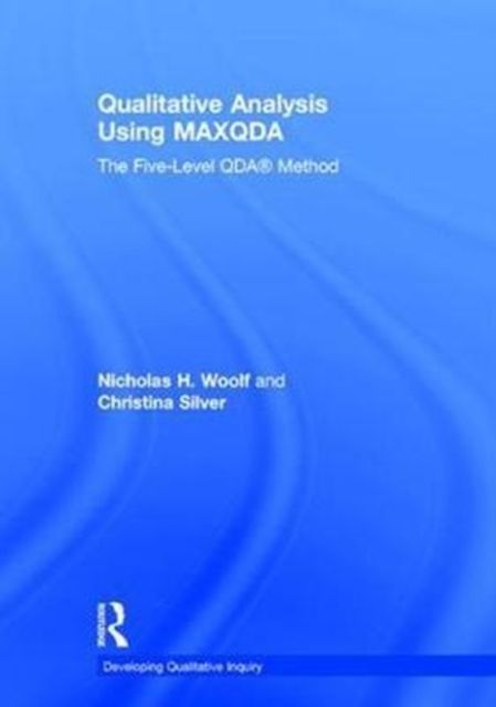 Qualitative Analysis Using MAXQDA : The Five-Level QDA™ Method