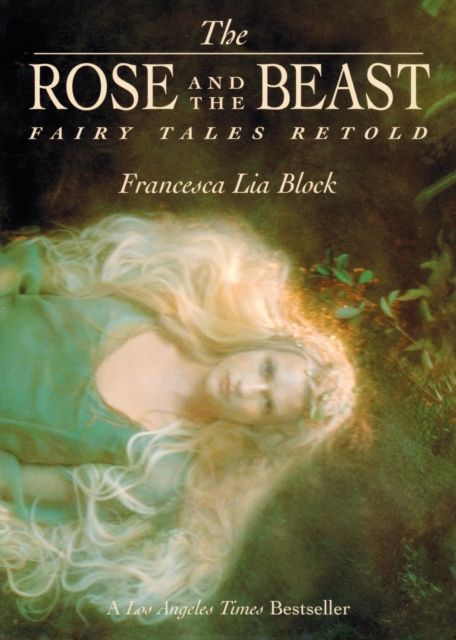 The Rose and the Beast : Fairy Tales Retold