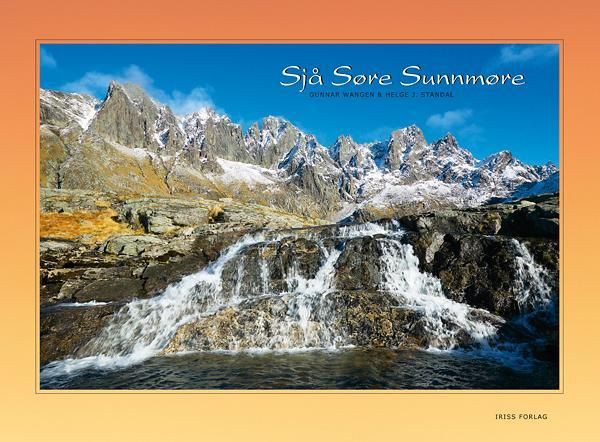 Sjå søre Sunnmøre : fakta og fabuleringar om fjell, fjord og fjøre