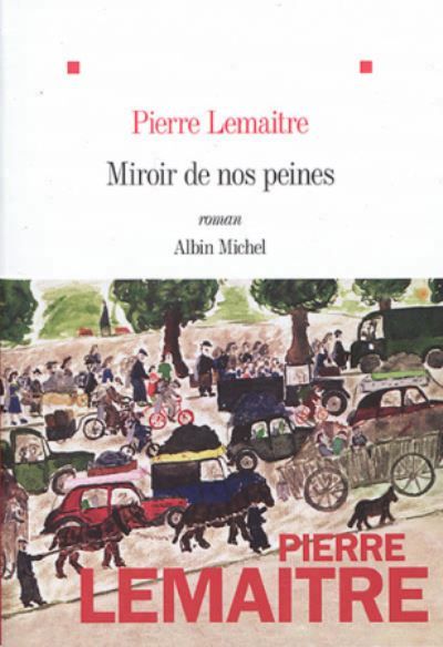 Miroir de nos peines : roman
