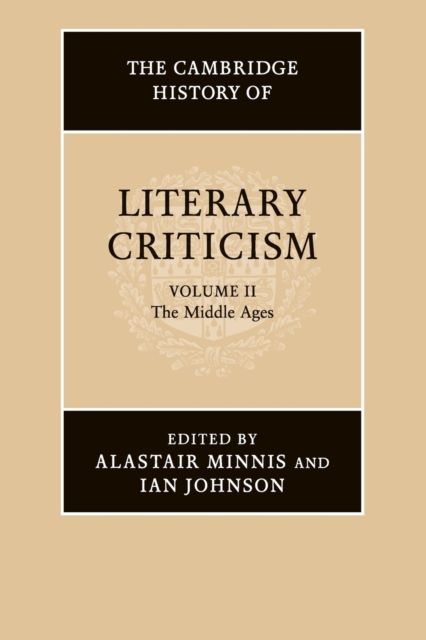 The Cambridge History of Literary Criticism: Volume 2, The Middle Ages