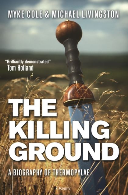 The killing ground : the biography of Thermopylae