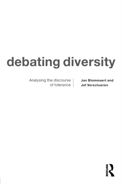 Debating Diversity : Analysing the Discourse of Tolerance