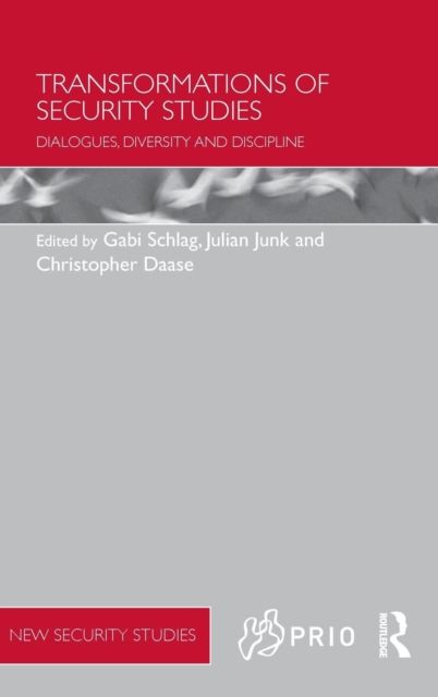 Transformations of Security Studies : Dialogues, Diversity and Discipline