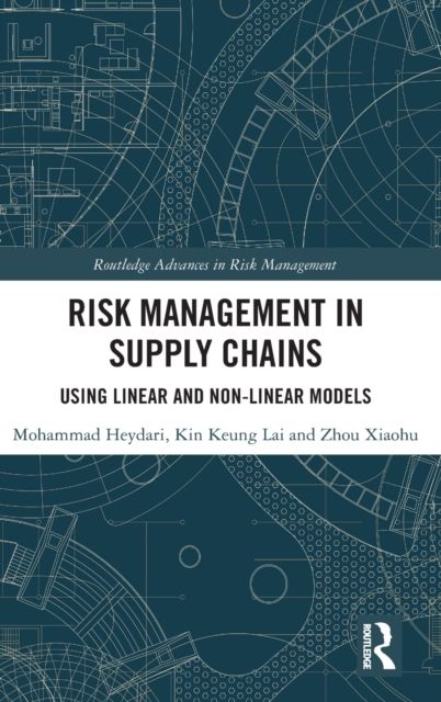 Risk Management in Supply Chains : Using Linear and Non-linear Models