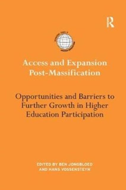 Access and Expansion Post-Massification : Opportunities and Barriers to Further Growth in Higher Education Participation
