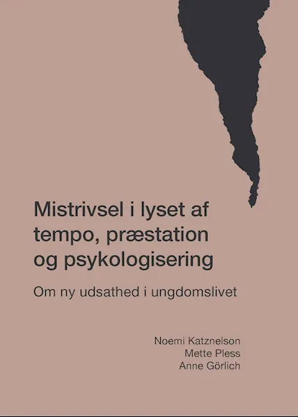 Forsidebilde av Mistrivsel i lyset af tempo, præstation og psykologisering