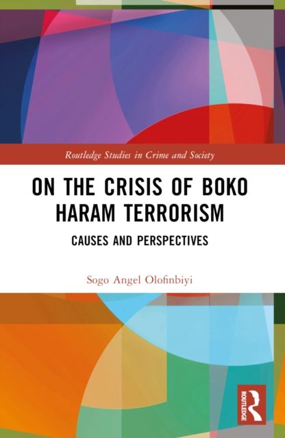 On the Crisis of Boko Haram Terrorism : Causes and Perspectives