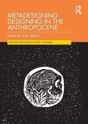 Metadesigning Designing in the Anthropocene
