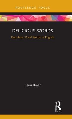 Delicious Words : East Asian Food Words in English