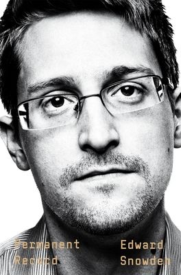 Permanent Record : A Memoir of a Reluctant Whistleblower